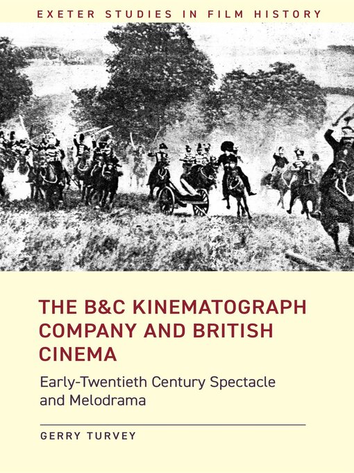 Title details for The B&C Kinematograph Company and British Cinema by Gerry Turvey - Available
